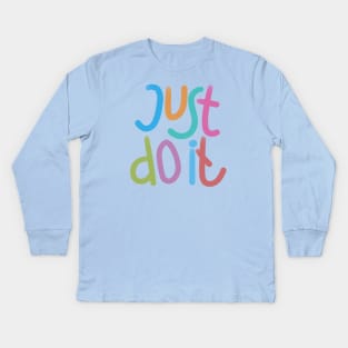 just do it Kids Long Sleeve T-Shirt